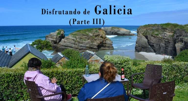 Disfrutando de Galicia (Parte III)