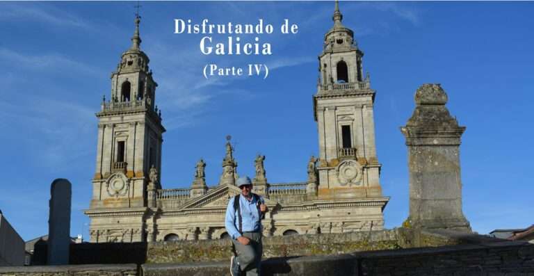 Disfrutando de Galicia (Parte IV)